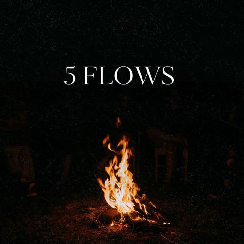 5 Flows