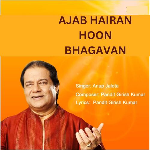 AJAB HAIRAN HOON BHAGAVAN