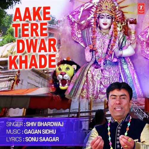 Aake Tere Dwar Khade