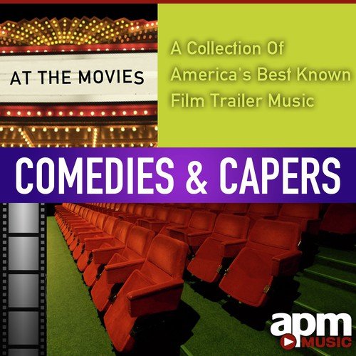 At the Movies: A Collection of America's Best Known Film Trailer Music (Comedies & Capers)