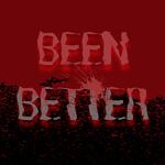 Been Better artwork