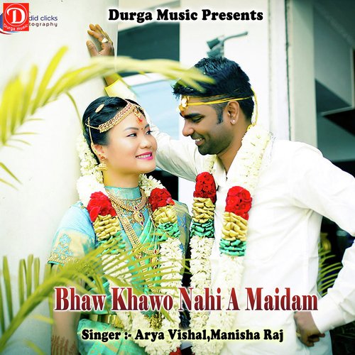Bhaw Khawo Nahi A Maidam