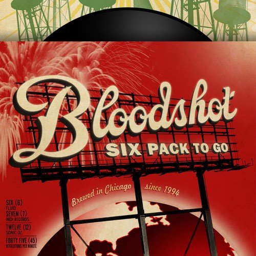 Bloodshot Six Pack To Go: Working Songs For The Drinking Class