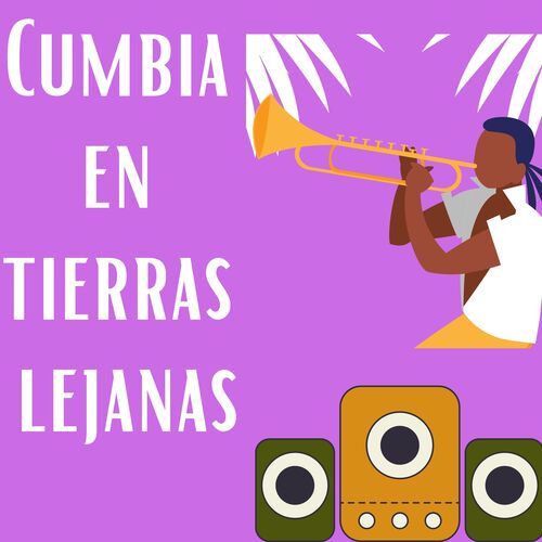 Cumbia en tierraS lejanas_poster_image