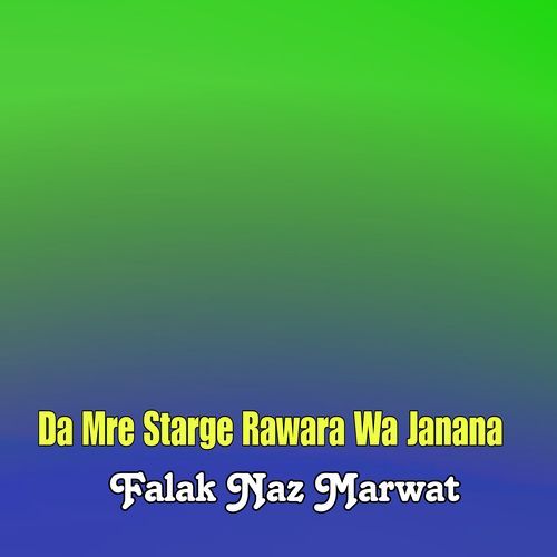 Da Mre Starge Rawara Wa Janana