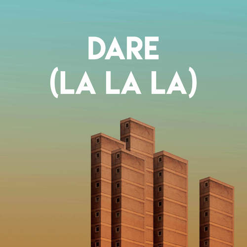 Dare (La La La)