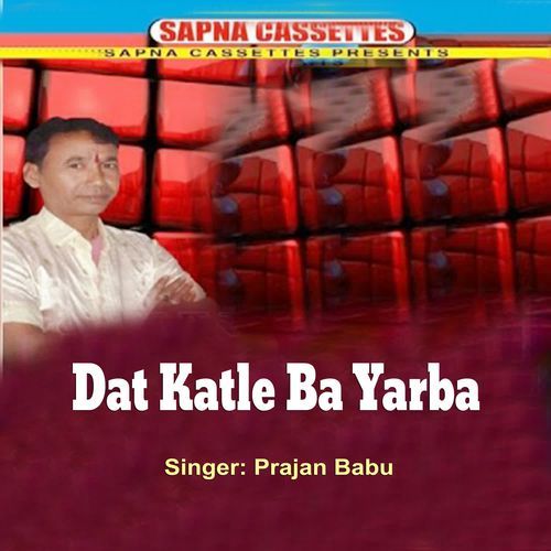 Dat Katle Ba Yarba