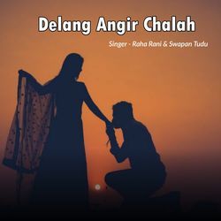 Delang Angir Chalah-Ow05RiRReQQ