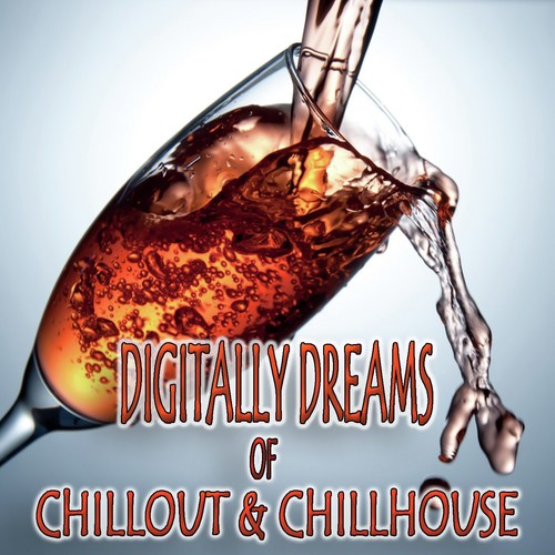 Digitally Dreams of Chillout & Chillhouse