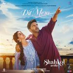 Dil Mera (From &quot;Shahkot&quot;)