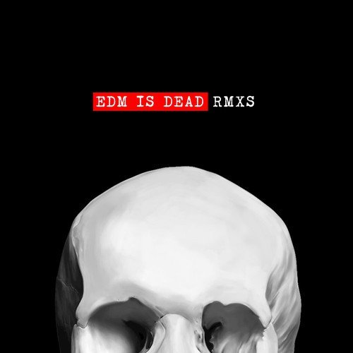 EDM Is Dead (Remixes)_poster_image