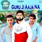 Guru Ji Aaja Na