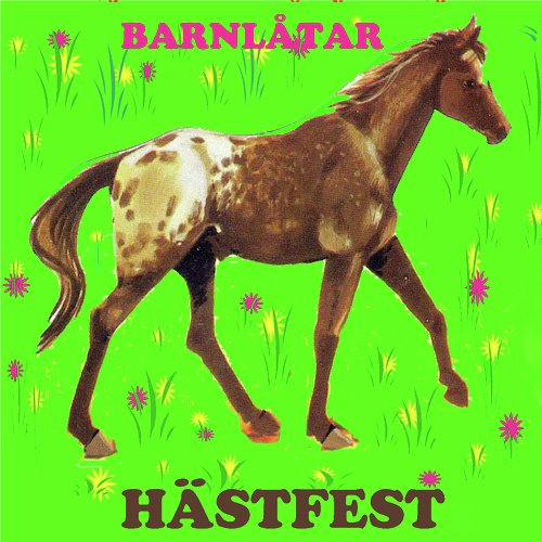 HÄSTFEST, BARNLÅTAR