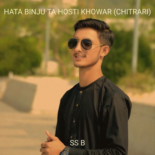 Hata Binju Ta Hosti Khowar (Chitrari)