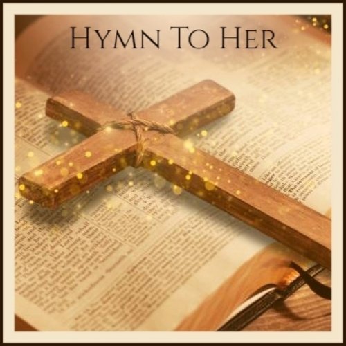 Hymn To Her