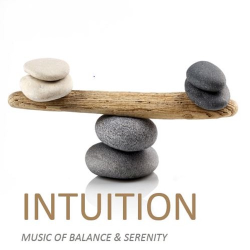 Intuition: Music of Balance & Serenity