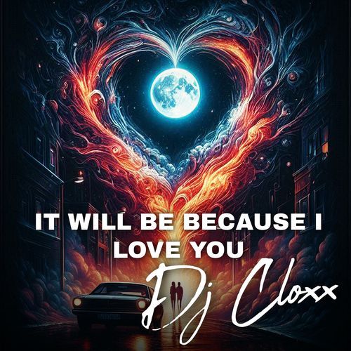 It Will Be Because I Love You cover art