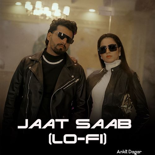 Jaat Saab (Lo-Fi)