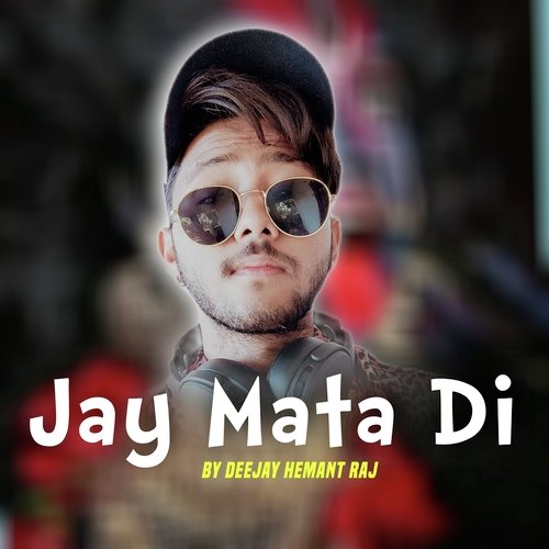 Jay Mata Di