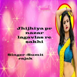 Jhijhiya pr nazar lagavlas re sakhi-RwwZZDxnc3w