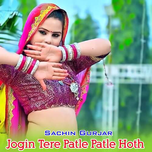 Jogin Tere Patle Patle Hoth