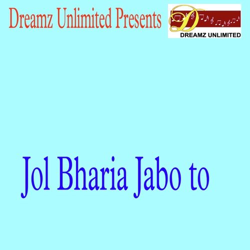 Jol Bharia Jabo To