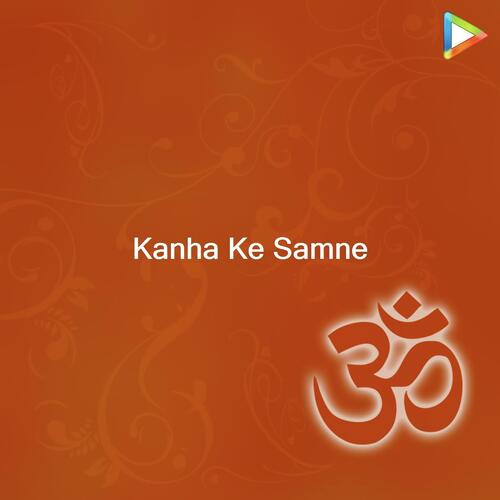 Kanha Ke Samne