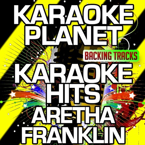 Baby I Love You (Karaoke Version) (Originally Performed By Aretha Franklin)