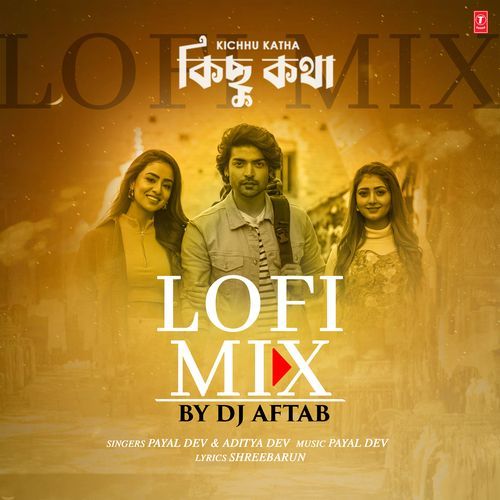 Kichhu Katha Lofi Mix(Remix By Dj Aftab)