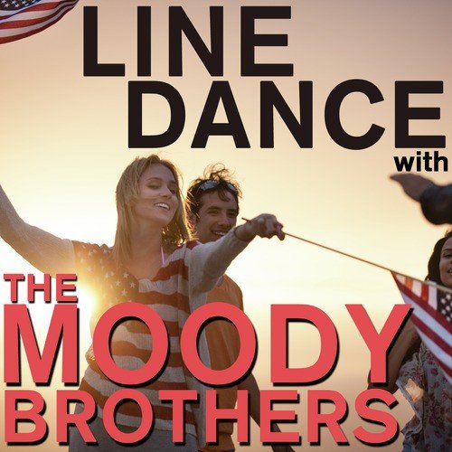 Line Dance with the Moody Brothers - Cotton Eyed Joe, Brown Eyed Girl, And More!