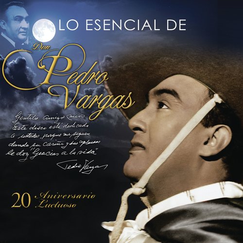 Lo Esencial de Don Pedro Vargas