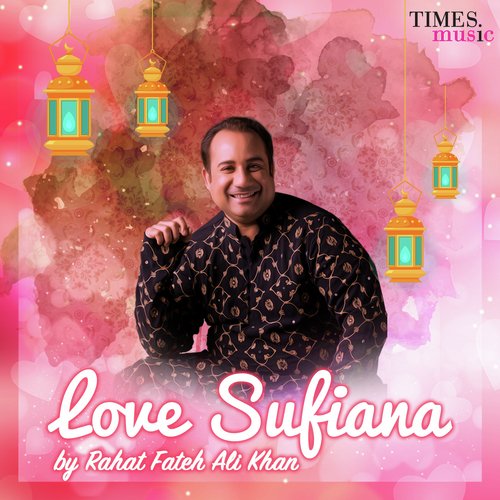 Love Sufiana by Rahat Fateh Ali Khan
