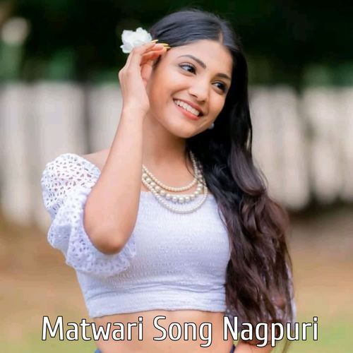 Matwari Song Nagpuri