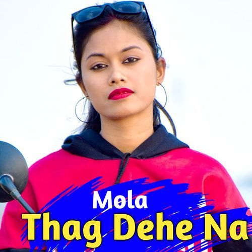 Mola Thag Dehe Na