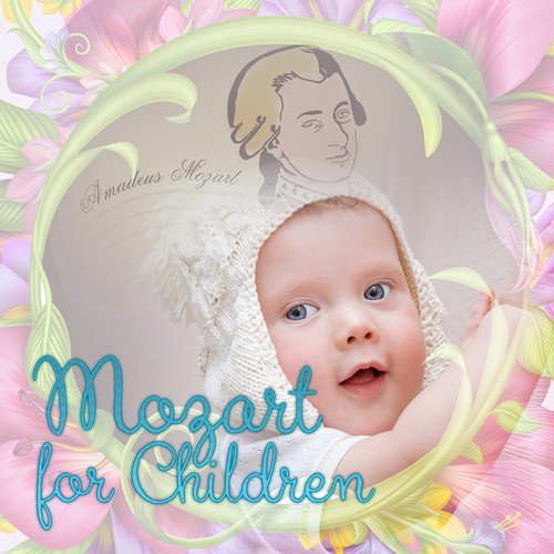 Mozart for Children - Baby Music & Playful Classical Songs, Effect  for  Learning Kids & Childrens, Soothing Music for Cognitive Development, Beautiful Piano Music