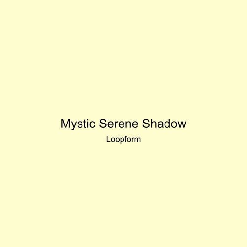 Mystic Serene Shadow