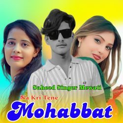 Na Kri Tene Mohabbat-Aj48XhdmcAY