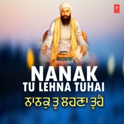 Nanak Tu Lehna Tu Hai (From &quot;Darsan Parsiye Guru Ke&quot;)-PgknexBGDmE