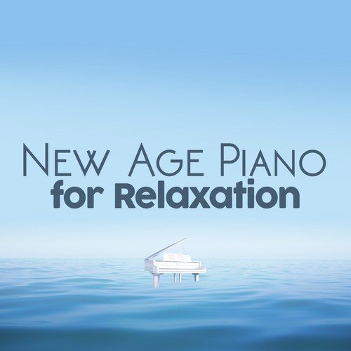 New Age Piano for Relaxation