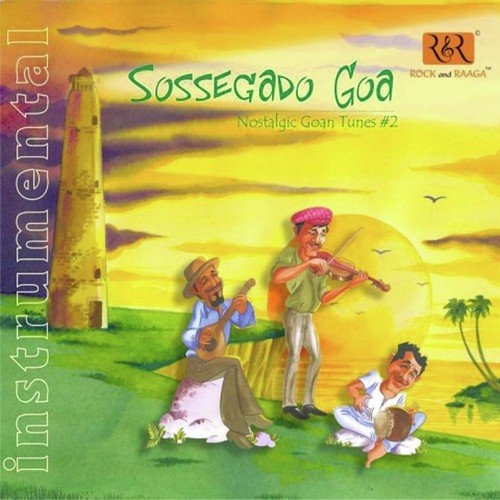 Nostalgic Goan Tunes - Sossedago Goa