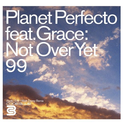 Not Over Yet '99 (feat. Grace) [Radio Edit] (Radio Edit)