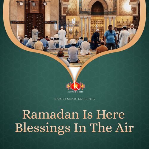 Ramadan Is Here Blessings in the Air