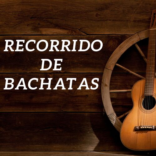 Recorrido de bachatas