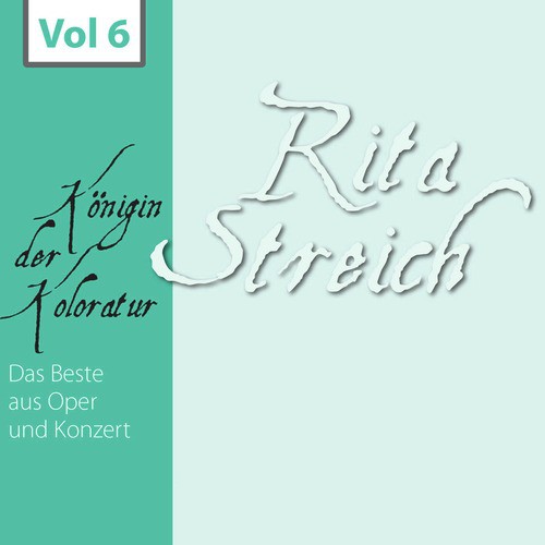 Rita Streich - Königin der Koloratur, Vol. 6