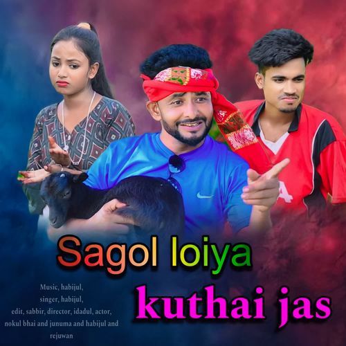 Sagol Loiya Kuthai Jas