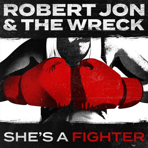 She's A Fighter Lyrics Robert Jon & The Wreck Only on JioSaavn