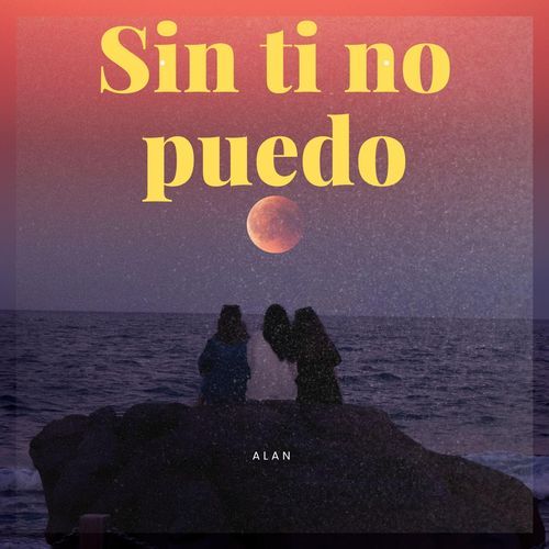 Sin ti no puedo