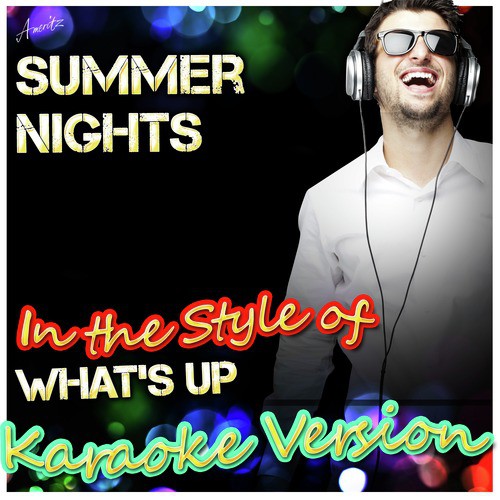 Summer Nights (In the Style of What's Up) [Karaoke Version]