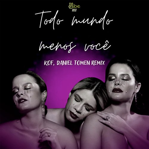 Todo Mundo Menos Você (KOF, Daniel Tomen Remix)