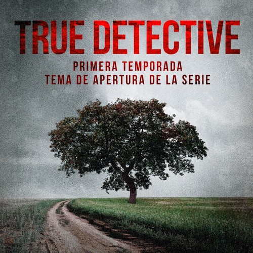 True Detective: Far from Any Road (Tema Principal De La Temporada 1) cover art